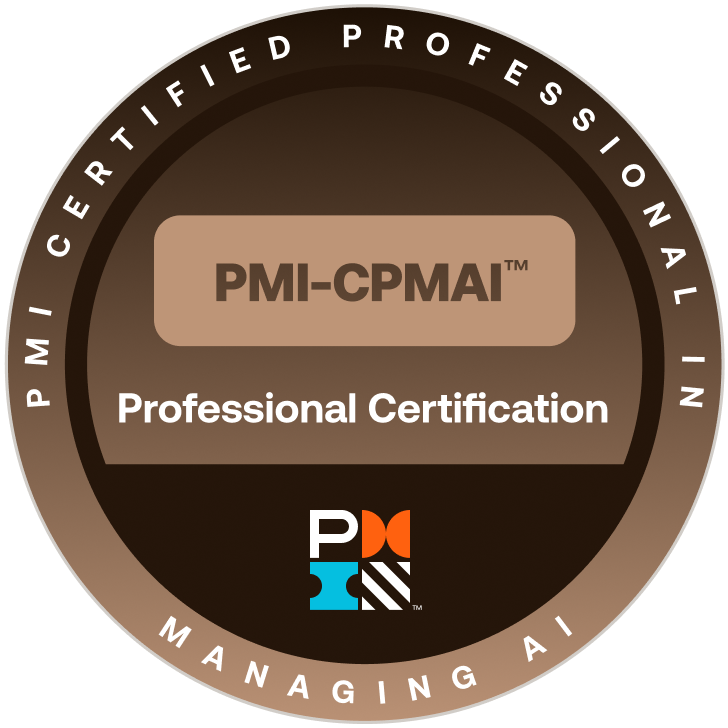 PMI Certified Professional in Managing AI (PMI-CPMAI)™ PMI Certified Professional in Managing AI (PMI-CPMAI)™